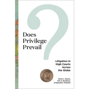 Does Privilege Prevail? - (Constitutionalism and Democracy) by Stacia L Haynie & Kirk a Randazzo & Reginald S Sheehan - 1 of 1