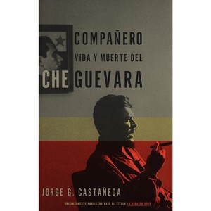 Compañero / Compañero - by  Jorge G Castañeda (Paperback) - 1 of 1