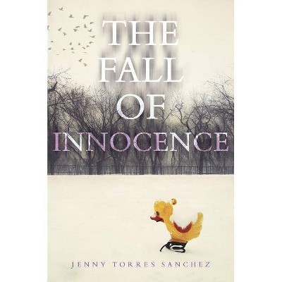 The Fall of Innocence - by  Jenny Torres Sanchez (Hardcover)