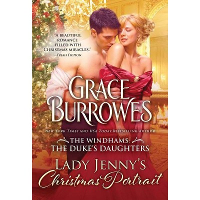 Lady Jenny's Christmas Portrait - (Windhams: The Duke's Daughters) by  Grace Burrowes (Paperback)