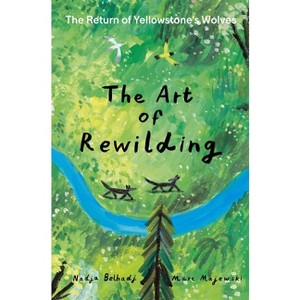 The Art of Rewilding - by  Nadja Belhadj (Hardcover) - 1 of 1
