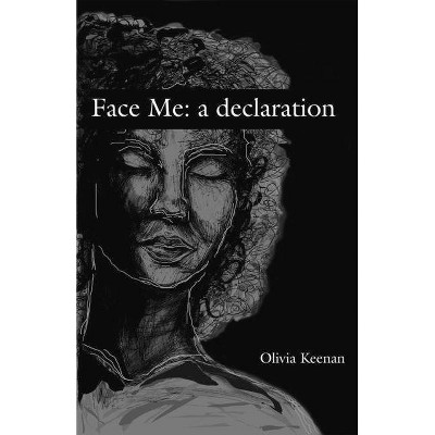 Face Me - by  Olivia Keenan (Paperback)