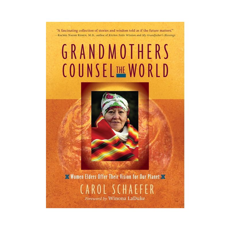 Grandmothers Counsel the World - by  Carol Schaefer (Paperback), 1 of 2