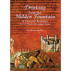 Drinking from the Hidden Fountain - (Cistercian Studies) by  Tomas Spidlik (Paperback) - 1 of 1