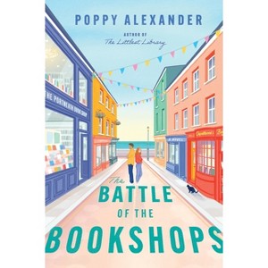 The Battle of the Bookshops - by Poppy Alexander - 1 of 1