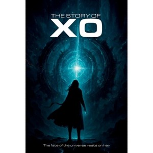 The Story of X0 - by  Jose Argaluza & Robert Argaluza (Paperback) - 1 of 1