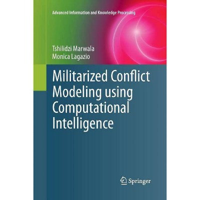 Militarized Conflict Modeling Using Computational Intelligence - (Advanced Information and Knowledge Processing) (Paperback)