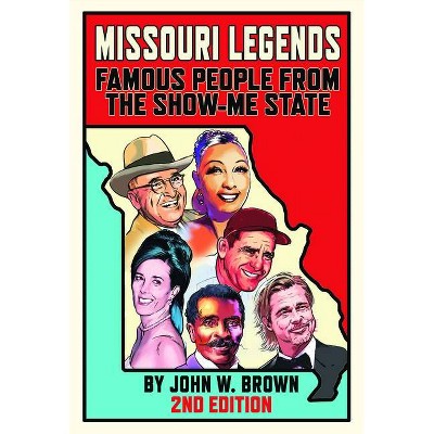 Missouri Legends - by  John W Brown (Paperback)