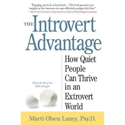 The Introvert Advantage - by  Marti Olsen Laney (Paperback)