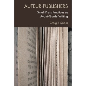 Auteur-Publishers - by  Craig J Saper (Hardcover) - 1 of 1
