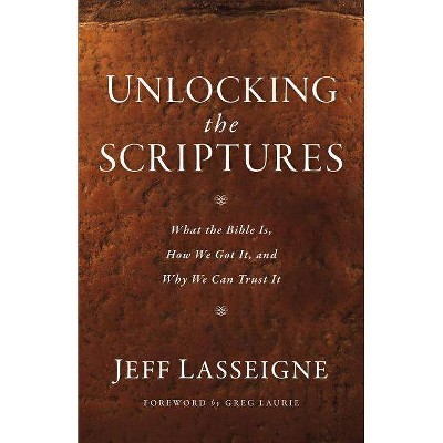 Unlocking the Scriptures - by  Jeff Lasseigne (Paperback)