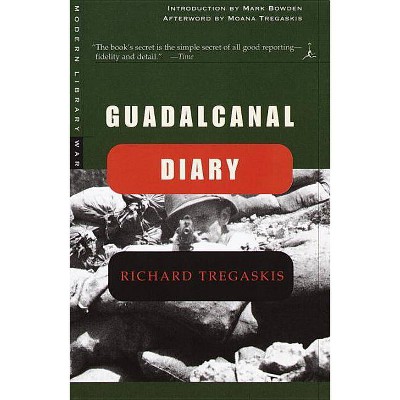 Guadalcanal Diary - (Modern Library War) by  Richard Tregaskis (Paperback)