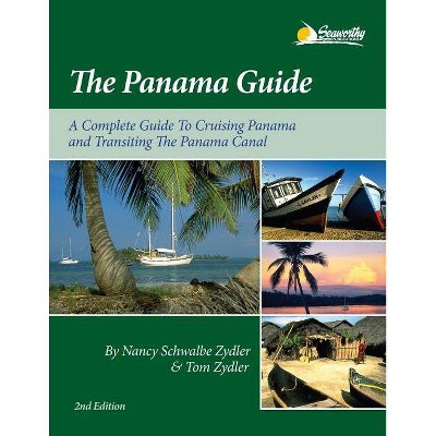 The Panama Guide - 2nd Edition by  Nancy Schwalbe Zydler (Paperback)