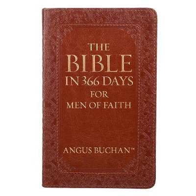 Lux-Leather - The Bible in 366 Days for Men of Faith - by  Angus Buchan (Hardcover)