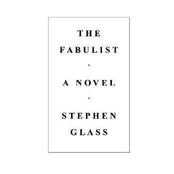 The Fabulist - by  Stephen Glass (Paperback)