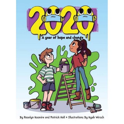 2020 - by  Roselyn Kasmire & Patrick Hall (Hardcover)