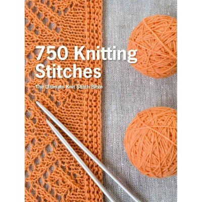 750 Knitting Stitches - by  Pavilion Books (Hardcover)