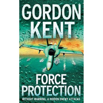 Force Protection - by  Gordon Kent (Paperback)