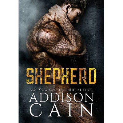 Shepherd - by  Addison Cain (Hardcover)