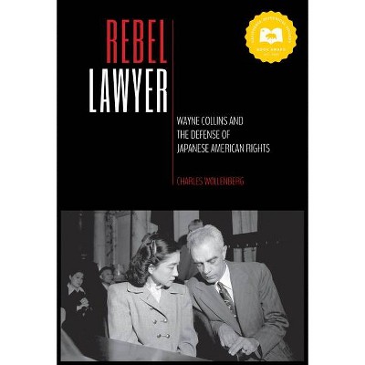 Rebel Lawyer - by  Charles Wollenberg (Hardcover)