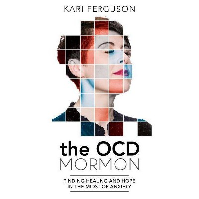 The Ocd Mormon - by  Kari Ferguson (Paperback)