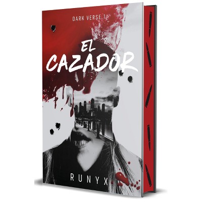 El Cazador (Edición Limitada, Cantos Pintados) / The Predator. Dark Verse Series (Limited Edition, Sprayed Edges) - by  Runyx (Paperback)
