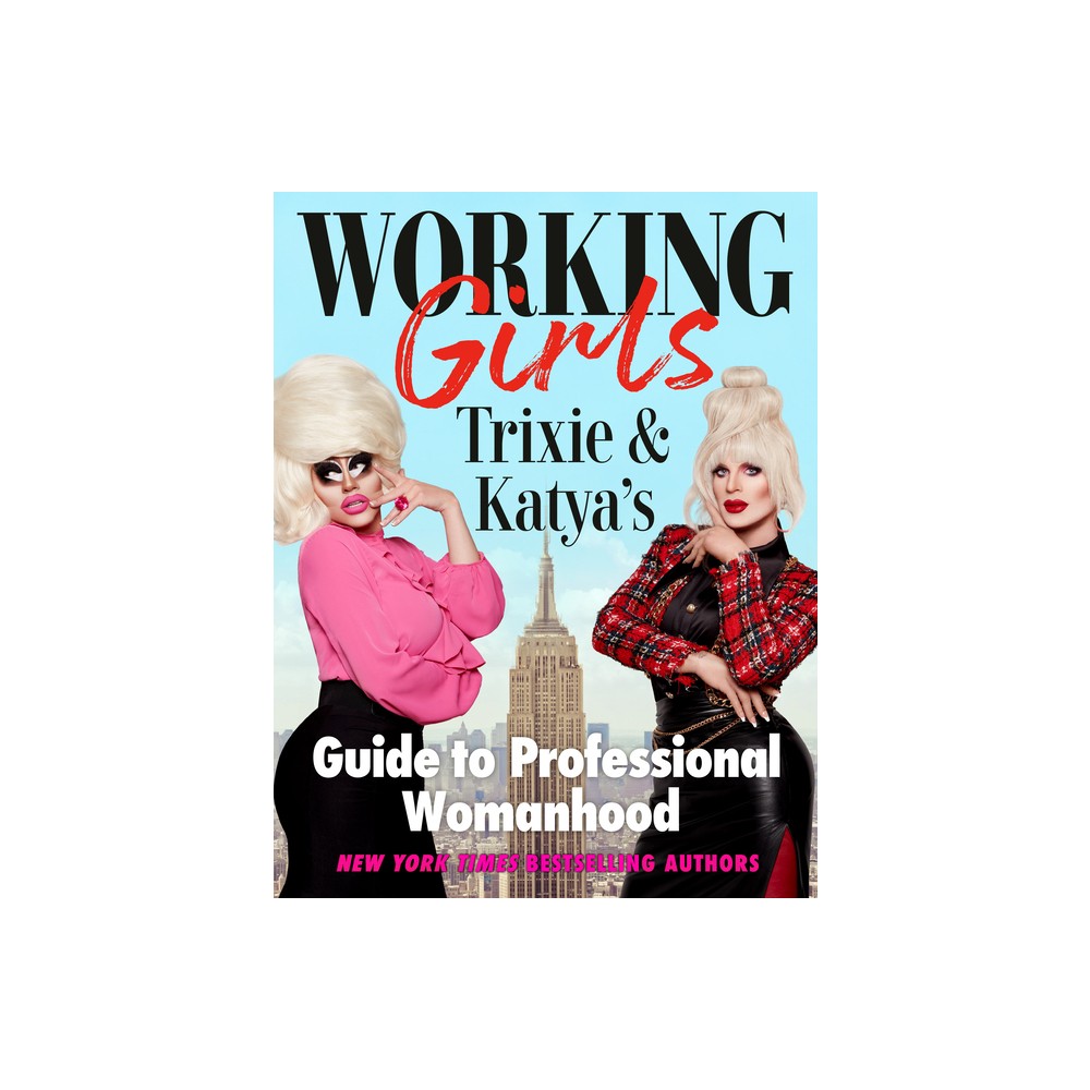 Working Girls - by Trixie Mattel & Katya (Hardcover)