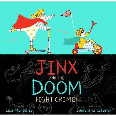 Jinx and the Doom Fight Crime! - by  Lisa Mantchev (Hardcover)