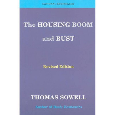 The Housing Boom and Bust - by  Thomas Sowell (Paperback)