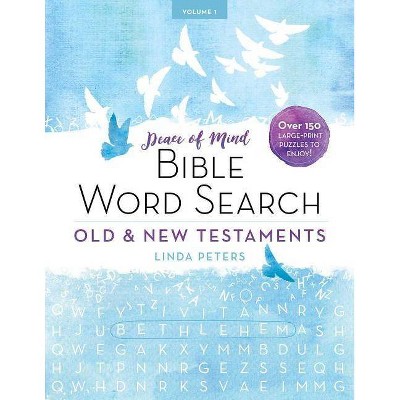 Peace of Mind Bible Word Search: Old & New Testaments - Large Print by  Linda Peters (Paperback)