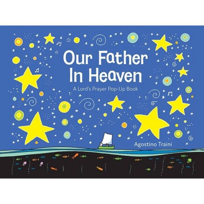 Our Father in Heaven - (Agostino Traini Pop-Ups) (Hardcover)