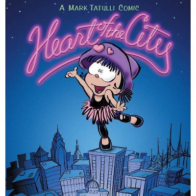 Heart of the City - by  Mark Tatulli (Paperback)