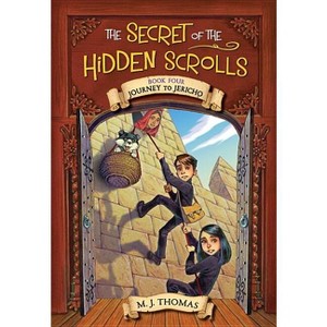 The Secret of the Hidden Scrolls: Journey to Jericho, Book 4 - by  M J Thomas (Paperback) - 1 of 1