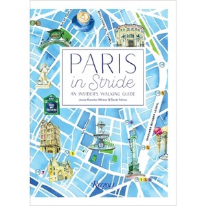 Paris in Stride - by  Jessie Kanelos Weiner & Sarah Moroz (Paperback) - 1 of 1
