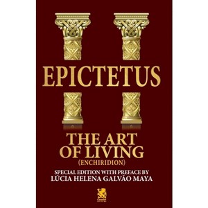 The Art of Living - by  Epictetus (Paperback) - 1 of 1