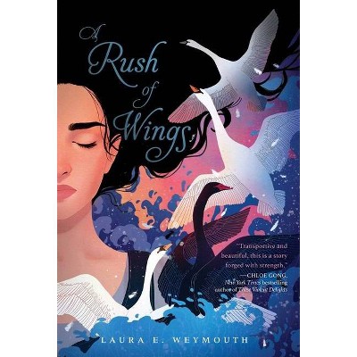 A Rush of Wings - by  Laura E Weymouth (Hardcover)