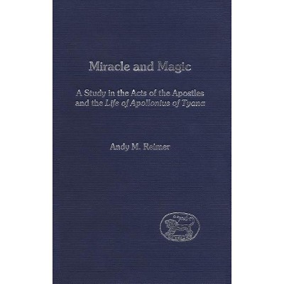 Miracle and Magic - by  Andy Reimer (Hardcover)