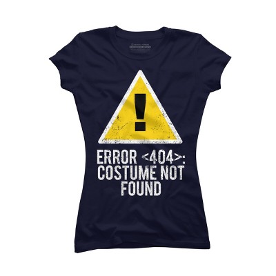 Junior's Design By Humans Halloween Error 404 Costume Not Found Apparel By COVI T-Shirt