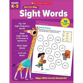 Scholastic Success with Sight Words Workbook - by  Scholastic Teaching Resources (Paperback)