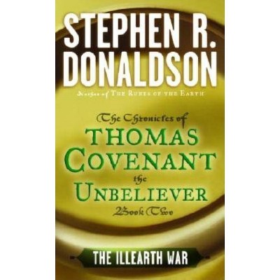 The Illearth War - (First Chronicles: Thomas Covenant the Unbeliever) by  Stephen R Donaldson (Paperback)