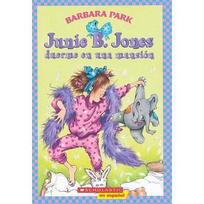 Junie B. Jones Duerme en una Mansion - by  Barbara Park (Paperback)