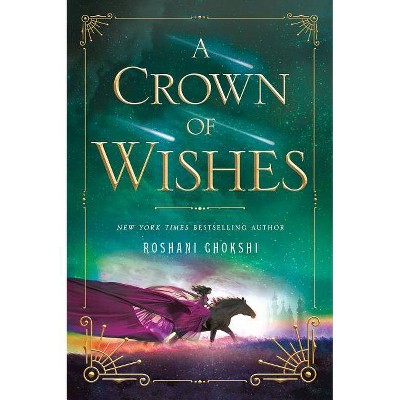 A Crown of Wishes - (Star-Touched) by  Roshani Chokshi (Paperback)