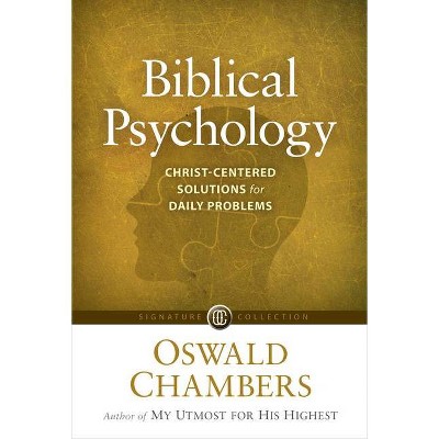 Biblical Psychology - (Signature Collection) by  Oswald Chambers (Paperback)