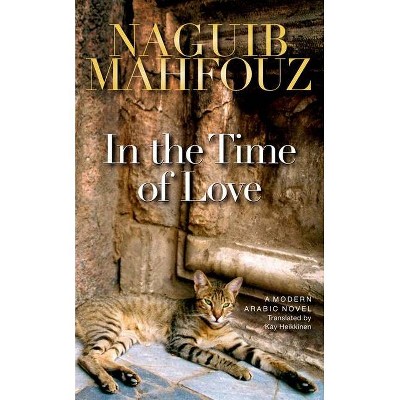 In the Time of Love - by  Naguib Mahfouz (Hardcover)