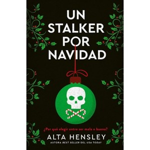 Un Stalker Por Navidad - by  Alta Hensley (Paperback) - 1 of 1