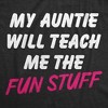 Toddler Funny T Shirts My Auntie Will Teach Me The Fun Stuff Sarcastic Aunt Graphic Novelty Tee For Young Kids - Crazy Dog Toddler T Shirt Gift for - 2 of 4