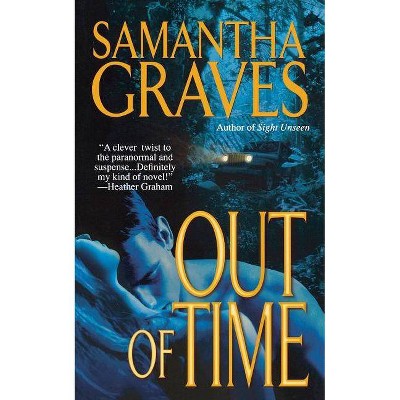 Out of Time - by  Samantha Graves (Paperback)