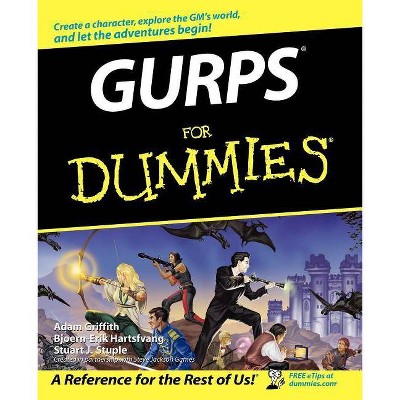 GURPS For Dummies - by  Stuple & Griffith & Hartsfvang (Paperback)