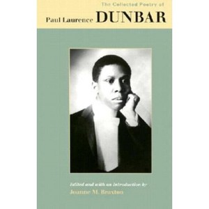 Collected Poetry of Paul Laurence Dunbar - by  Joanne M Braxton (Paperback) - 1 of 1