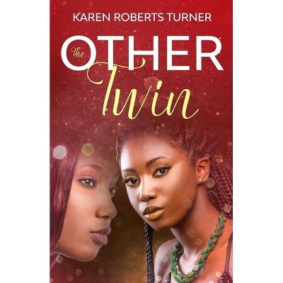 The Other Twin - by  Karen Roberts Turner (Paperback)